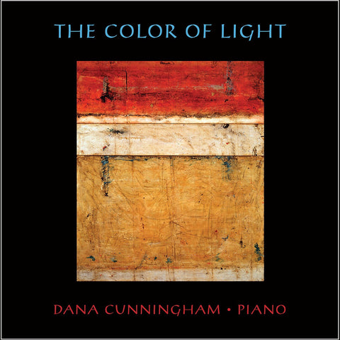 Dana Cunningham, CD cover of The Color of Light, Piano, pianist, piano music, composer, contemplative piano, contemporary piano, instrumental piano,